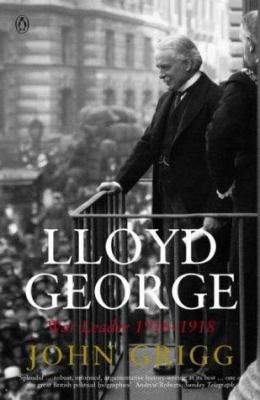 Lloyd George : War Leader 1916-1918 0140284273 Book Cover