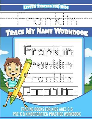 Franklin Letter Tracing for Kids Trace my Name ... 1724943022 Book Cover