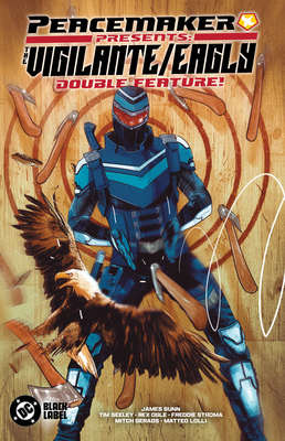 Peacemaker Presents: The Vigilante/Eagly Double... 1799506339 Book Cover