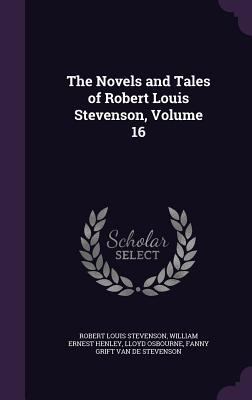 The Novels and Tales of Robert Louis Stevenson,... 1358422060 Book Cover