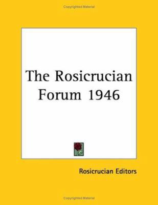 The Rosicrucian Forum 1946 1417940433 Book Cover