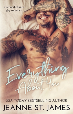 Everything About You: A Second Chance Gay Romance 1954684231 Book Cover