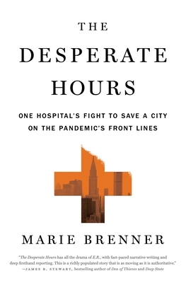 The Desperate Hours: One Hospital's Fight to Sa... 1250837154 Book Cover