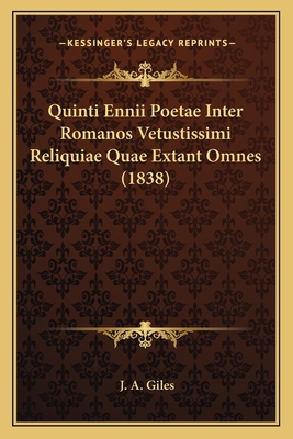 Quinti Ennii Poetae Inter Romanos Vetustissimi ... [Latin] 1165654733 Book Cover