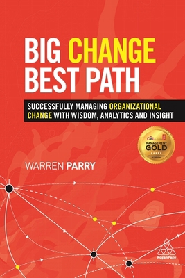 Big Change, Best Path: Successfully Managing Or... B019Z83WB6 Book Cover