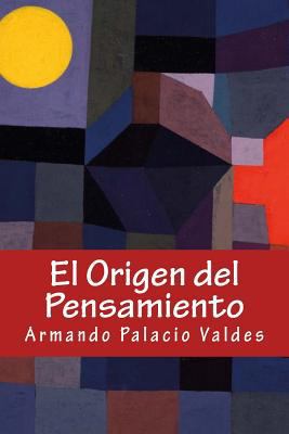 El Origen del Pensamiento [Spanish] 1535399120 Book Cover