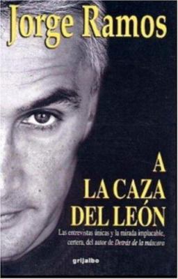 A la caza del león (Spanish Edition) [Spanish] 1400084474 Book Cover