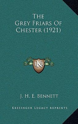 The Grey Friars Of Chester (1921) 1169110797 Book Cover