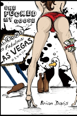 She Fucked My Goose 1105169863 Book Cover