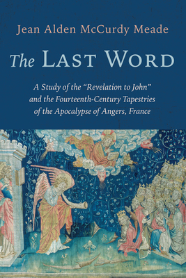 The Last Word: A Study of the "Revelation to Jo... B0FWNBZYPG Book Cover