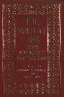 The Wilson Era: Essays in Honor of A. Link 0882958771 Book Cover