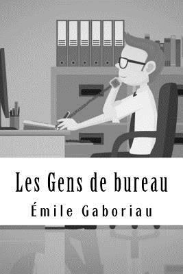 Les Gens de bureau [French] 1717439780 Book Cover