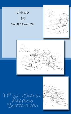 Camino de sentimientos [Spanish] 1533369720 Book Cover