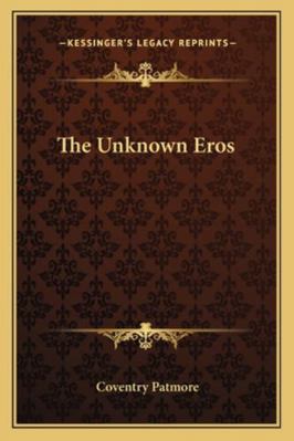 The Unknown Eros 1163232963 Book Cover