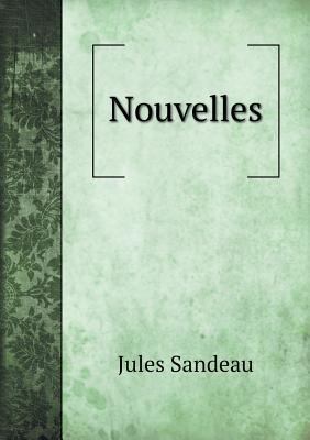 Nouvelles [French] 5518982909 Book Cover