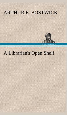 A Librarian's Open Shelf 3849500403 Book Cover