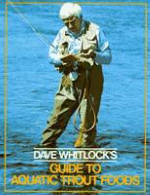 Dave Whitlock's Guide to Aquatic Trout Foods 1558212027 Book Cover