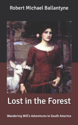 Lost in the Forest: Wandering Will's Adventures... B087CVXQKZ Book Cover