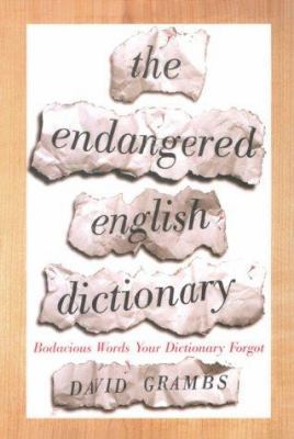 The Endangered English Dictionary: Bodacious Wo... 0393036235 Book Cover
