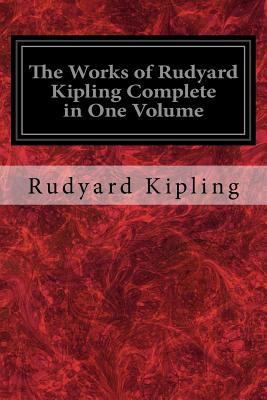 The Works of Rudyard Kipling Complete in One Vo... 1533696721 Book Cover