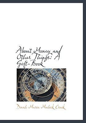 About Money and Other Things: A Gift-Book 1116183641 Book Cover