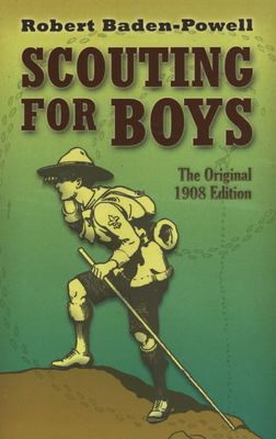 Scouting for Boys: The Original 1908 Edition 0486457192 Book Cover