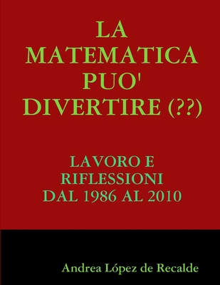 La Matematica Puo' Divertire ( ) [Italian] 131221533X Book Cover