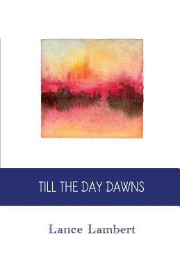 Till the Day Dawns 1683890027 Book Cover