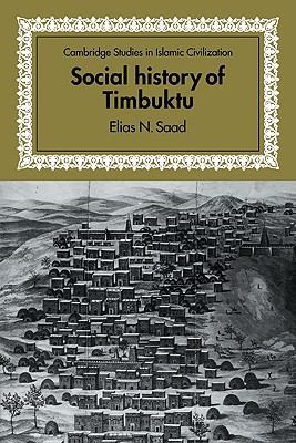 Social History of Timbuktu: The Role of Muslim ... 052113630X Book Cover