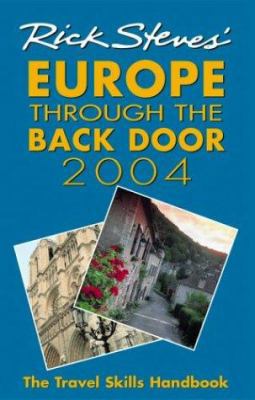Rick Steves' Europe Through the Back Door 2004:... 1566915317 Book Cover