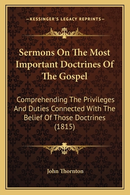 Sermons On The Most Important Doctrines Of The ... 1167026497 Book Cover