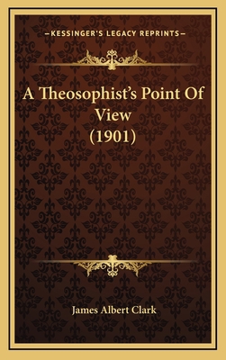 A Theosophist's Point Of View (1901) 1165291037 Book Cover