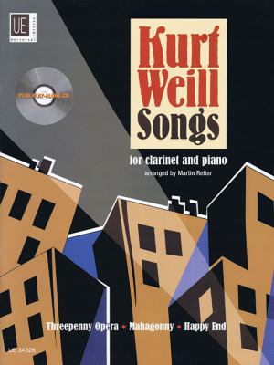 Kurt Weill Songs: Clarinet and Piano with CD of... 3702468803 Book Cover