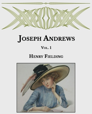 Joseph Andrews: Vol. 1- Large Print B08SGCD2WZ Book Cover