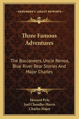 Three Famous Adventures: The Buccaneers, Uncle ... 1162780657 Book Cover