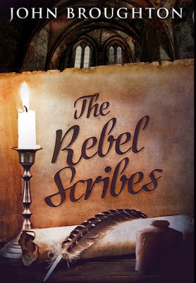 The Rebel Scribes: Premium Large Print Hardcove... [Large Print] 1034699644 Book Cover