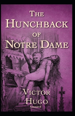 Paperback The Hunchback of Notre Dame Annotated Book