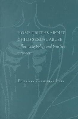 Home Truths About Child Sexual Abuse: Policy an... B00Y2QVMF0 Book Cover