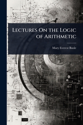 Lectures On the Logic of Arithmetic 1023690969 Book Cover