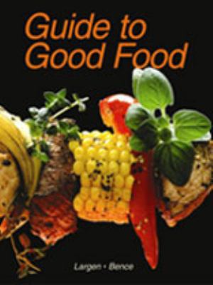 Guide to Good Food 1590701070 Book Cover