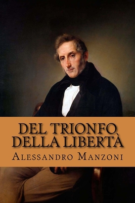 Del trionfo della libertà [Italian] 1723136506 Book Cover