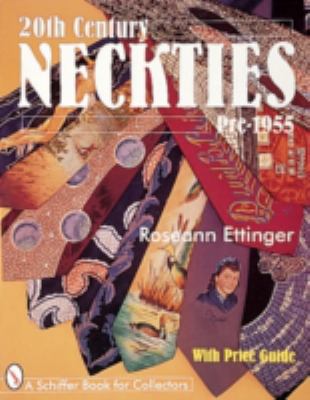 20th Century Neckties: Pre-1955: Pre-1955 0764305786 Book Cover