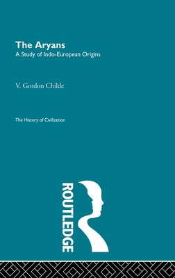 The Aryans (The History of Civilization) 0415155649 Book Cover