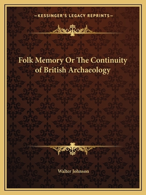 Folk Memory Or The Continuity of British Archae... 1162608900 Book Cover