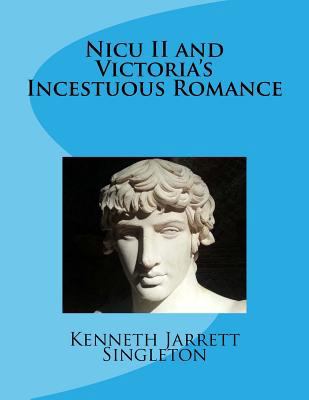 Nicu II and Victoria's Incestuous Romance 1719359326 Book Cover