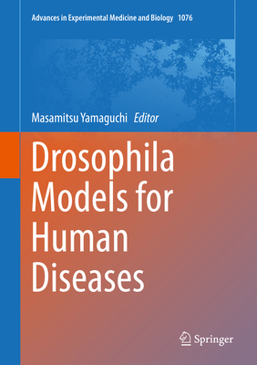 Drosophila Models for Human Diseases 9811305285 Book Cover