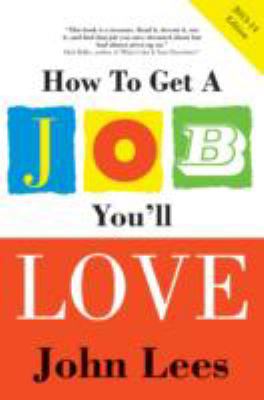 How to Get a Job You'll Love. John Lees 0077140222 Book Cover