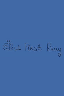 But First Pray: Genesis B0D5741H8V Book Cover