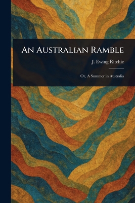 An Australian Ramble 1023510448 Book Cover