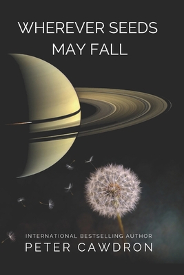 Wherever Seeds May Fall B08T43TCDZ Book Cover